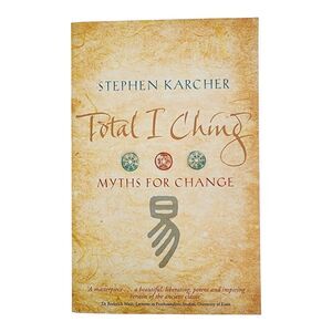Total I Ching Myths for Change Stephen Karcher Paperback Divination Oracle Tao